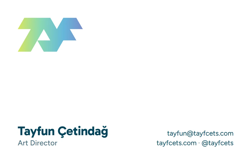 Ön yüz: Tayfun Çetindağ, Art Director, tayfun@tayfcets.com, tayfcets.com, @tayfcets